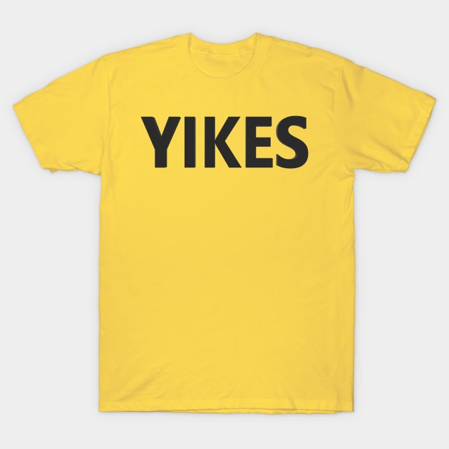 Yikes T-Shirt by CDUS